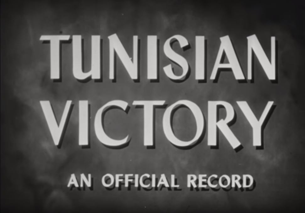 “Tunisian Victory” Operation Torch Gets the Hollywood Treatment The